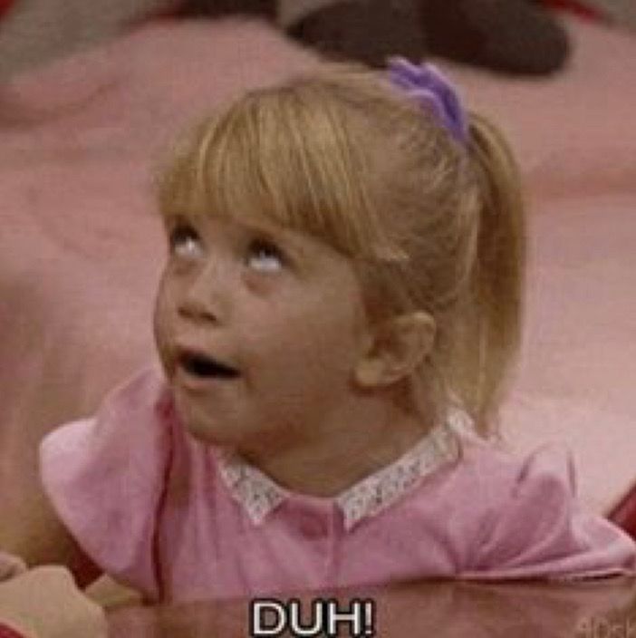 Michelle from 'Full House' making an exasperated face with the caption 'Duh!'