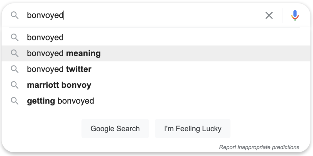 A Google search bar with the word 'bonvoyed' entered, and suggestions for:

bonvoyed meaning
bonvoyed twitter
marriott bonvoy
getting bonvoyed