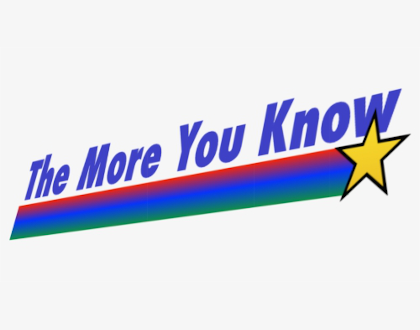 The text "The More You Know" in a blue diagonal print with a rainbow and a yellow star trail underneeth.